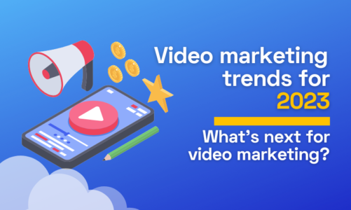 Video Marketing Trends 2023: What Every Brand Should Embrace!